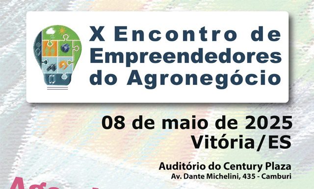 Vem aí o X Encontro de Empreendedores do Agronegócio